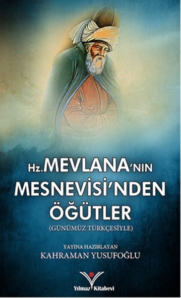 Mevlana'nın Mesnevisi'nden Öğütler kitabı