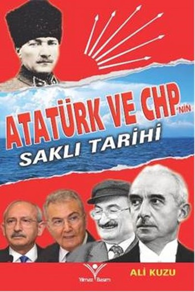 Atatürk Ve Chp'nin Saklı Tarihi kitabı