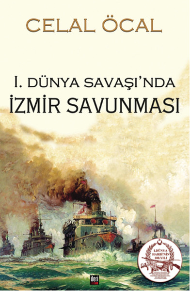 1. Dünya Savaşı'nda İzmir Savunması kitabı