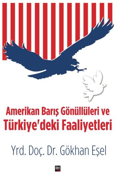 Amerikan Barış Gönüllüleri Ve Türkiye'deki Faaliyetleri kitabı