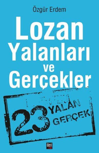 Lozan Yalanları Ve Gerçekler kitabı