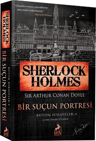 Sherlock Holmes - Bir Suçun Portresi - Bütün Hikayeler 4 kitabı