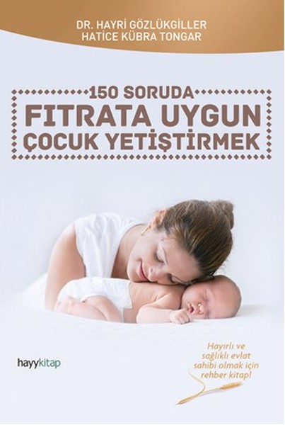 150 Soruda Fıtrata Uygun Çocuk Yetiştirmek kitabı