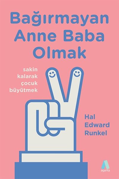 Bağırmayan Anne Baba Olmak kitabı