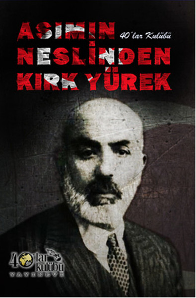 Asımın Neslinden Kırk Yürek kitabı