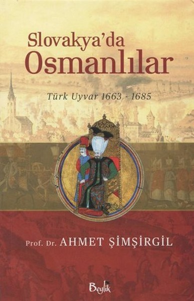 Slovakya'da Osmanlılar 1663 - 1685 kitabı