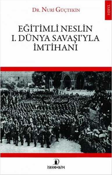 Eğitimli Neslin 1 . Dünya Savaşı'yla İmtihanı kitabı