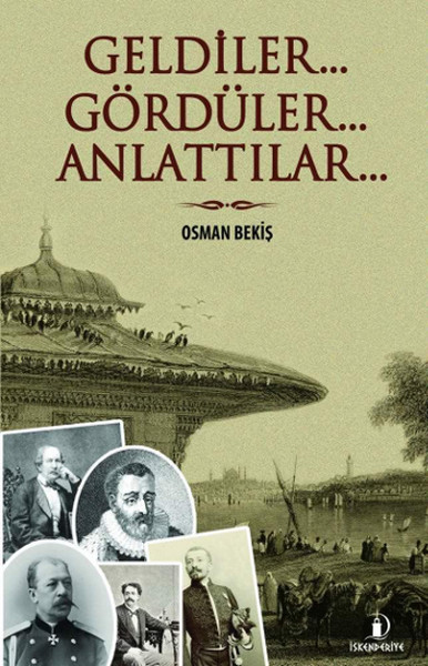 Geldiler. . . Gördüler. . Anlattılar. . .  kitabı