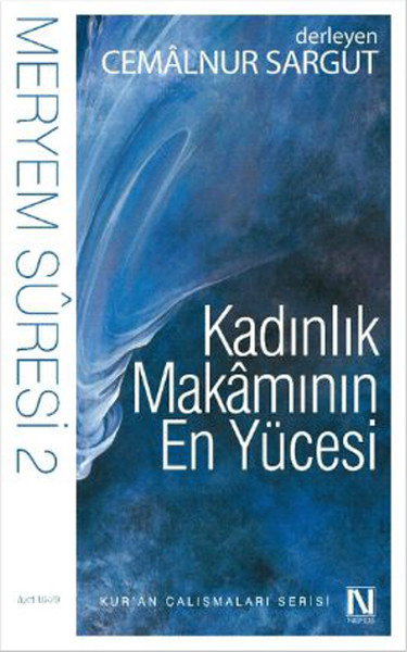 Kadınlık Makamının En Yücesi - Meryem Suresi 2 kitabı