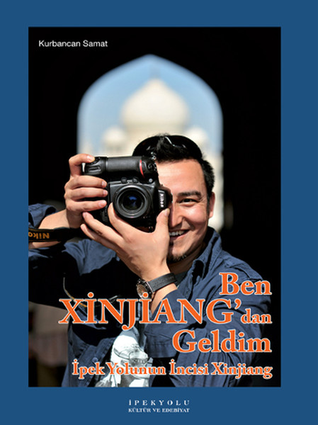 Ben Xinjiang'dan Geldim kitabı