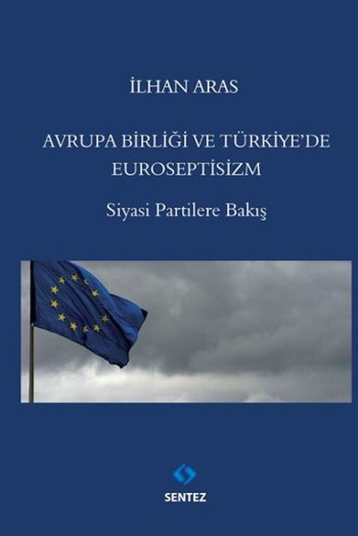 Avrupa Birliği Ve Türkiye'de Euroseptisizm kitabı