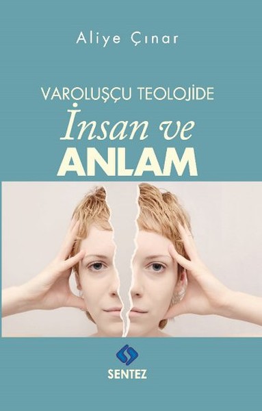 Varoluşçu Teolojide İnsan Ve Anlam kitabı