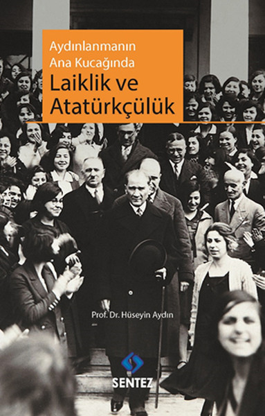 Aydınlanmanın Ana Kucağında Laiklik Ve Atatürkçülük kitabı