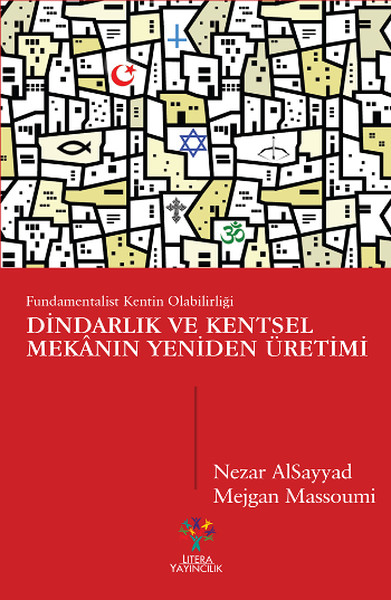 Dindarlık Ve Kentsel MekâNın Yeniden Üretimi kitabı