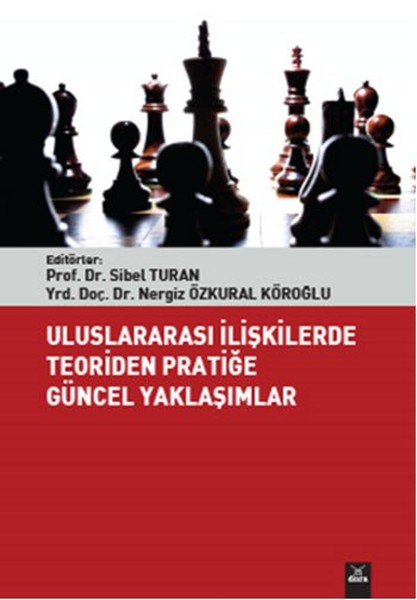 Uluslararası İlişkilerde Teoriden Pratiğe Güncel Yaklaşımlar kitabı