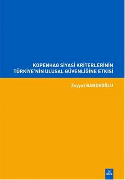 Kopenhag Siyasi Kriterlerinin Türkiye'nin Ulusal Güvenliğine Etkisi kitabı