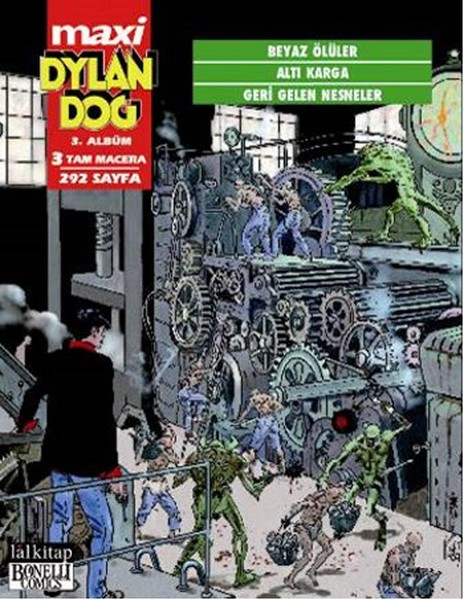 Dylan Dog Maxi 3. Albüm - Beyaz Ölüler - Altı Karga - Geri Gelen Nesneler kitabı
