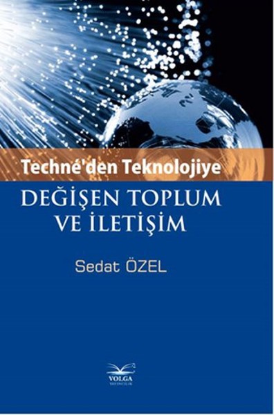 Techne'den Teknolojiye Değişen Toplum Ve İletişim kitabı