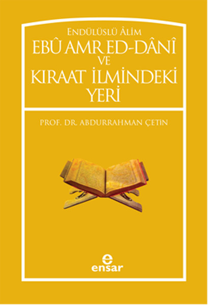 Ebü Amr Ed-Dani Ve Kıraat İlmindeki Yeri kitabı