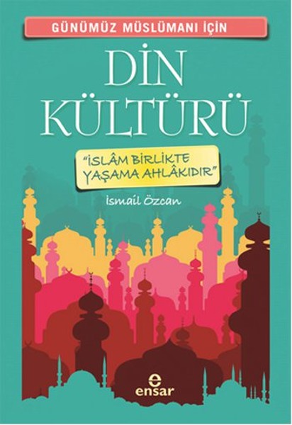 Günümüz Müslümanı İçin Din Kültürü kitabı