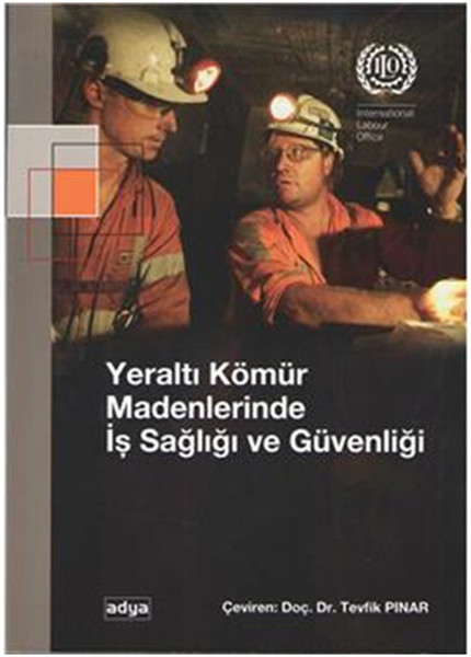 Yeraltı Kömür Madenlerinde İş Sağlığı Ve Güvenliği kitabı