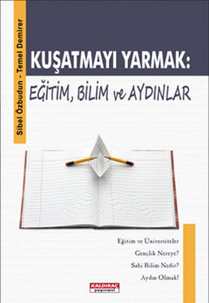 Kuşatmayı Yarmak- Eğitim, Bilim Ve Aydınlar kitabı