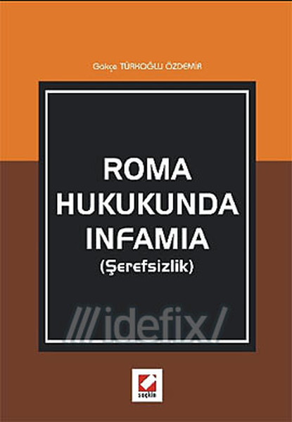 Roma Hukukunda Infamia (Şerefsizlik)  kitabı