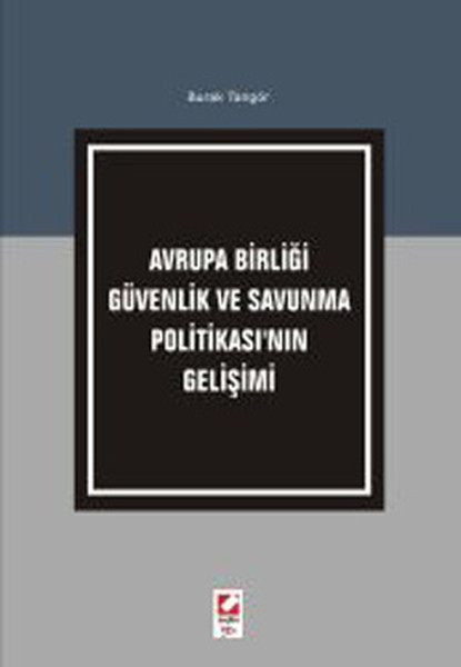 Avrupa Birliği Güvenlik Ve Savunma Politikası'nın Gelişimi kitabı