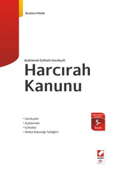 Açıklamalı - İçtihatlı - Gerekçeli Harcırah Kanunu kitabı