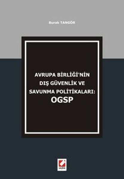 Avrupa Birliğinin Dış Güvenlik Ve Savunma Politikaları: Ogsp kitabı