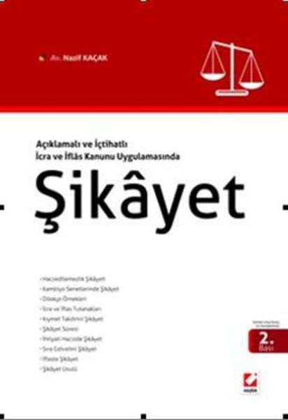 Açıklamalı - İçtihatlı Son Değişikliklerle İcra Ve İflas Uygulamasında Şikayet kitabı