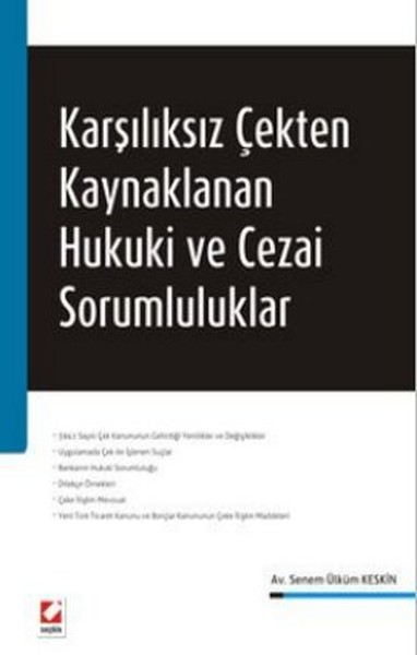 Karşılıksız Çekten Kaynaklanan Hukuki Ve Cezai Sorumluluklar kitabı