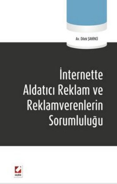 İnternette Aldatıcı Reklam Ve Reklamverenlerin Sorumluluğu kitabı