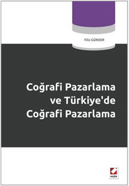 Coğrafi Pazarlama Ve Türkiye'de Coğrafi Pazarlama kitabı