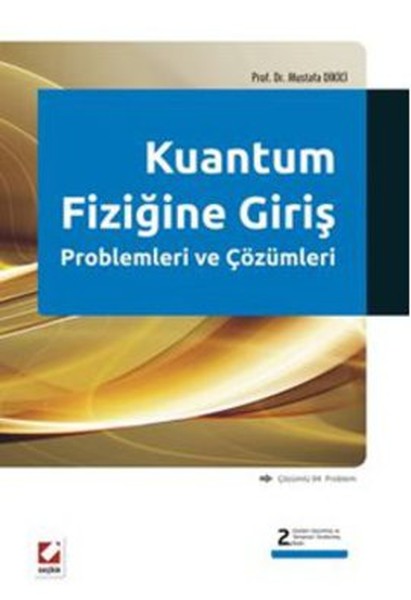 Kuantum Fiziğine Giriş Problemleri Ve Çözümleri kitabı