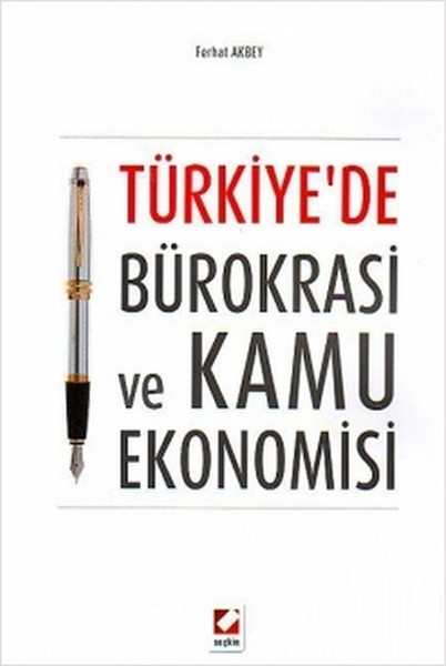 Türkiye'de Bürokrasi Ve Kamu Ekonomisi kitabı