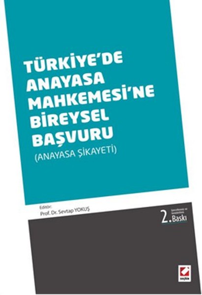 Türkiye'de Anayasa Mahkemesine Bireysel Başvuru kitabı