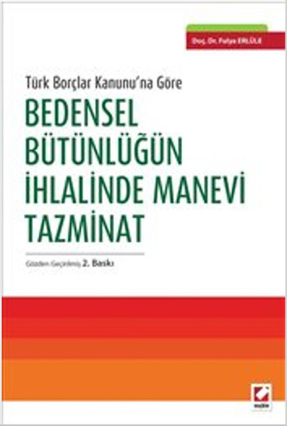 Bedensel Bütünlüğün İhlalinde Manevi Tazminat kitabı