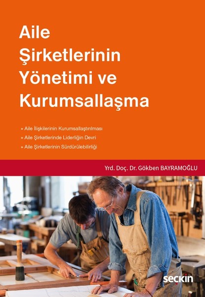 Aile Şirketlerinin Yönetimi Ve Kurumsallaştırma kitabı