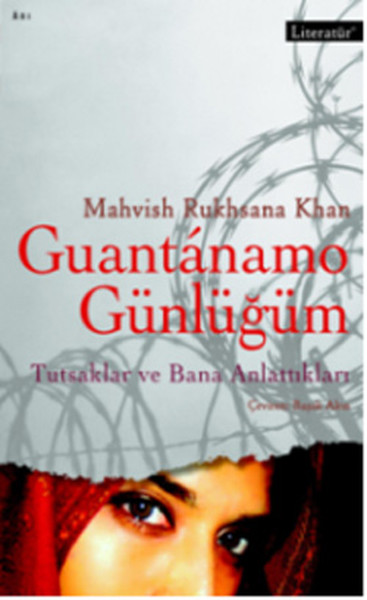 Guantanamo Günlüğüm - Tutsaklar Ve Bana Anlattıkları kitabı