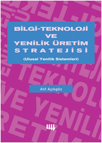 Bilgi Teknoloji Ve Yenilik Üretim Stratejisi kitabı