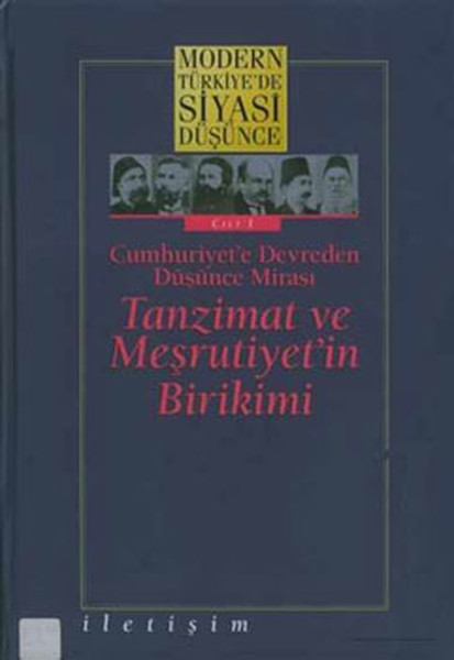 Modern Türkiye'de Siyasi Düşünce (1. Cilt)-Tanzimat Ve Meşrutiyetin Birikimi kitabı