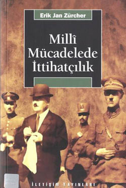 Milli Mücadelede İttihatçılık 1905-1926 kitabı