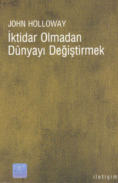 İktidar Olmadan Dünyayı Değiştirmek kitabı