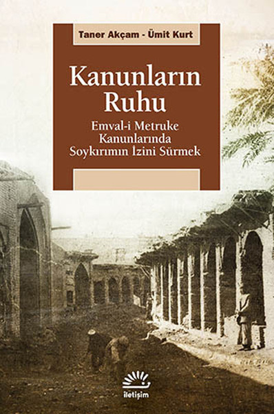 Kanunların Ruhu- Emval-İ Metruke Kanunlarında Soykırımın İzini Sürmek kitabı