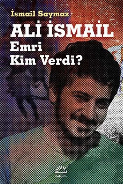 Ali İsmail - Emri Kim Verdi? kitabı