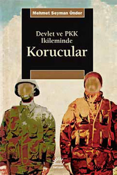 Devlet Ve Pkk İkileminde Korucular kitabı