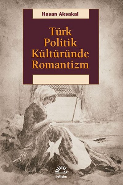 Türk Politik Kültüründe Romantizm kitabı