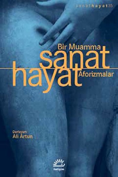 Sanat Hayat Bir Muamma Aforizmalar kitabı