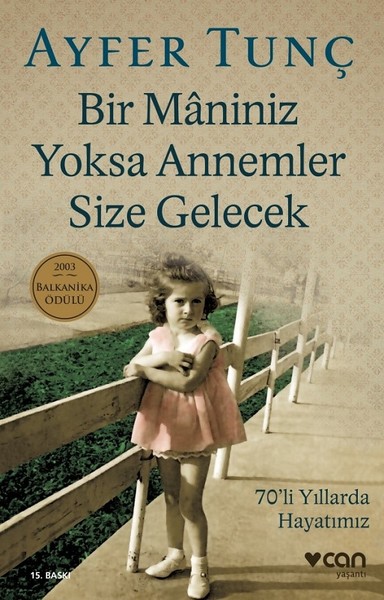 Bir Maniniz Yoksa Annemler Size Gelecek kitabı